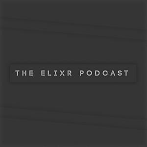 Elixr Podcast