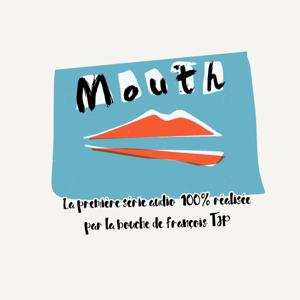 Mouth 👄 Saga MP3 by François TJP