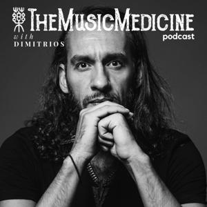 The Music Medicine Podcast with Dimitrios