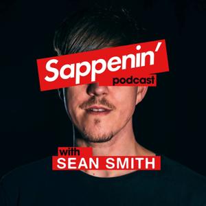 Sappenin’ Podcast with Sean Smith by Sappenin' Podcast