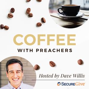 Coffee With Preachers by Dave Willis & Converge Podcast Network