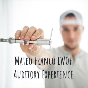 Mateo Franco LWOF Auditory Experience
