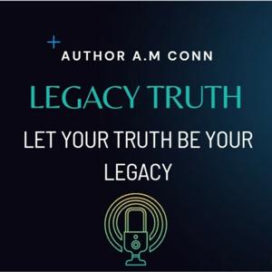 Legacy Truth Podcast