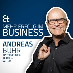 Mehr Erfolg im Business - Der Podcast mit Andreas Buhr by Andreas Buhr