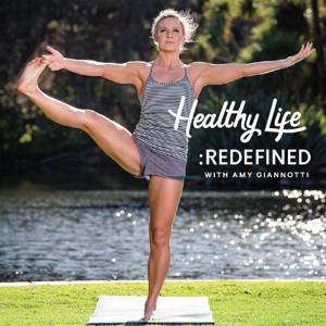 The Healthy Life Redefined Podcast