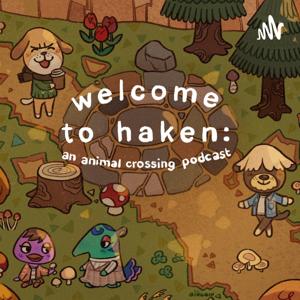 Haken: An Animal Crossing Podcast