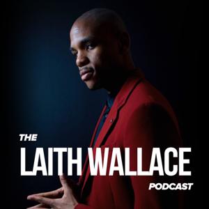 The Laith Wallace Podcast