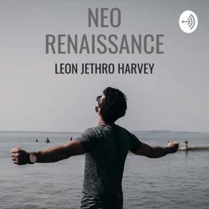 Neo Renaissance with Leon Jethro Harvey