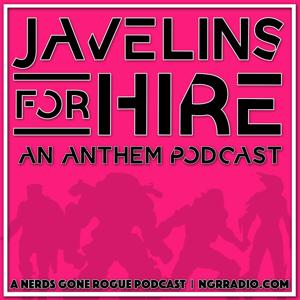 Javelins For Hire: An Anthem Podcast