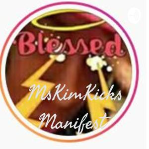 MsKimKicks Artdess Manifested