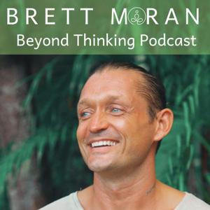 Beyond Thinking Podcast with Brett Moran