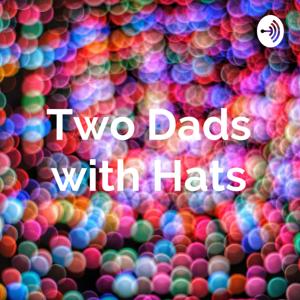 Two Dads with Hats