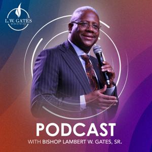 L.W. Gates Ministries Podcast