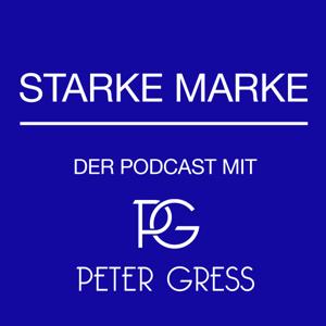 Starke Marke Podcast mit Peter Gress