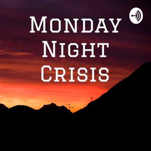 Monday Night Crisis