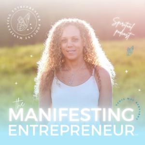 The Manifesting Entrepreneur