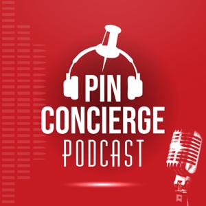 Pin Concierge Podcast