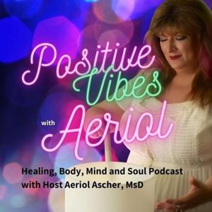 Positive Vibes with Aeriol