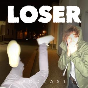 LOSER PODCAST