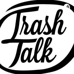 Trash Talk