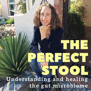 The Perfect Stool Understanding and Healing the Gut Microbiome by Lindsey Parsons