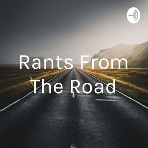 Rants From The Road