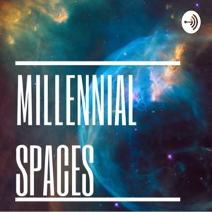 Millennial Spaces