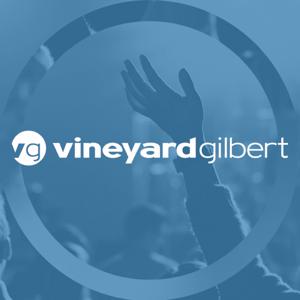 Vineyard Gilbert Sermon Podcast