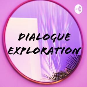Dialogue Exploration