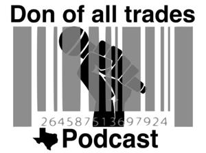 Don of all Trades's Podcast