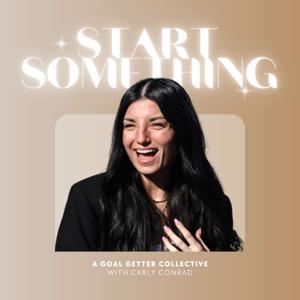 Start Something with Carly Conrad