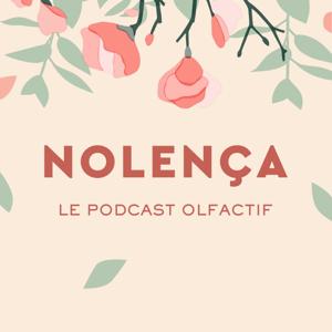 Nolença, le podcast olfactif