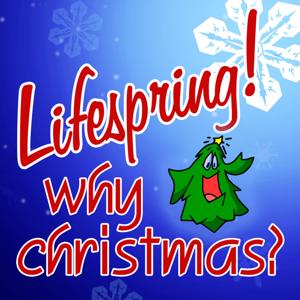 Lifespring! WhyChristmas Show