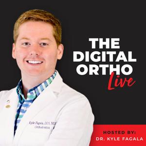 The Digital Orthodontist: Live! by Kyle Fagala, DDS, MDS