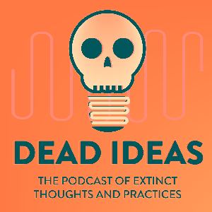 Dead Ideas: The History of Extinct Thoughts and Practices by B. T. Newberg and history nerd friends