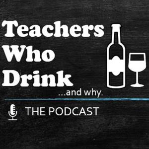 Teachers Who Drink - and why