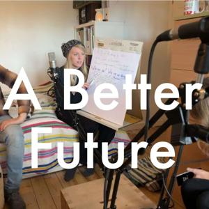 A Better Future's Podcast
