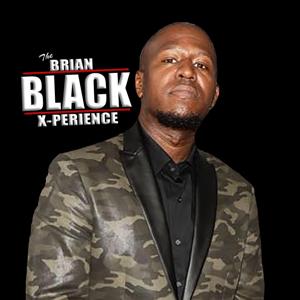 The Brian Black X-Perience: A Show About Everything