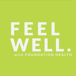 Feel Well with Foundation Health