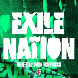 Exile Nation - The Official London Irish Podcast