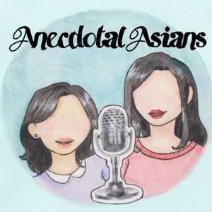 Anecdotal Asians