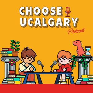 Choose UCalgary Podcast