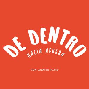 De Dentro Hacia Afuera con Andrea Rojas