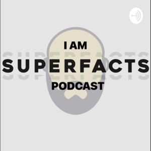 The IamSuperFacts Podcast