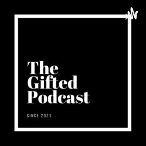 The Gifted Podcast