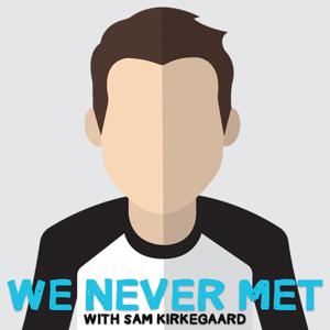 We Never Met