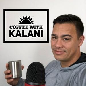 Coffee with Kalani by Kalani Ng