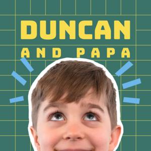 Duncan and Papa