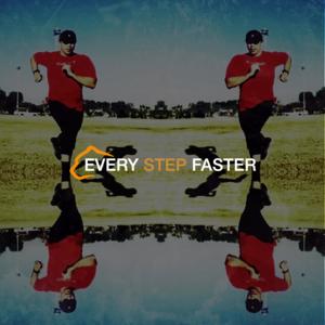 Every Step Faster