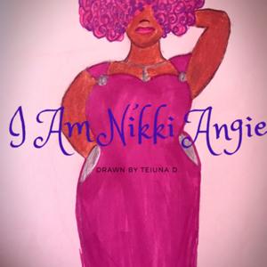 I Am Nikki Angie